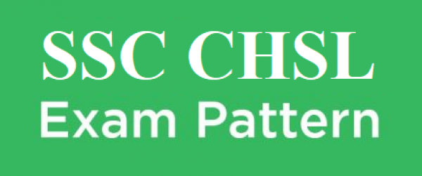 SSC CHSL: Exam Pattern of SSC CHSL Recruitment 2020