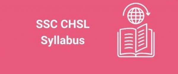 SSC CHSL 2020: Check Syllabus for Tier-1, 2, and 3