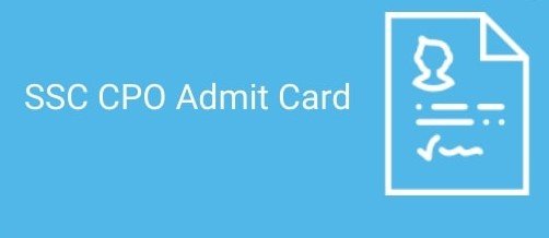 SSC CPO Admit Card