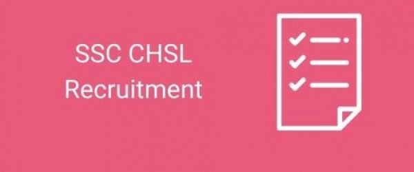 SSC CHSL 2020: Notifications, Exam Date, Vacancy, and Salary