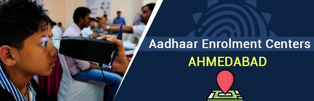 Aadhaar Card Enrolment Centers in Ahmedabad