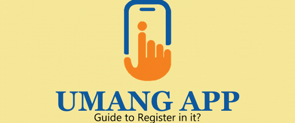 UMANG App: Services, Advantages, Registration Process