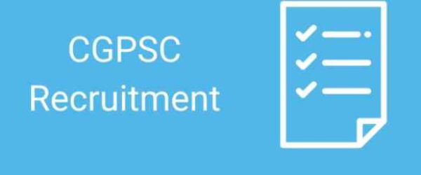 CGPSC Recruitment 2021- 595 CGPSC vacancy For Professor Position
