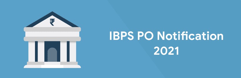 IBPS PO Notification 2021