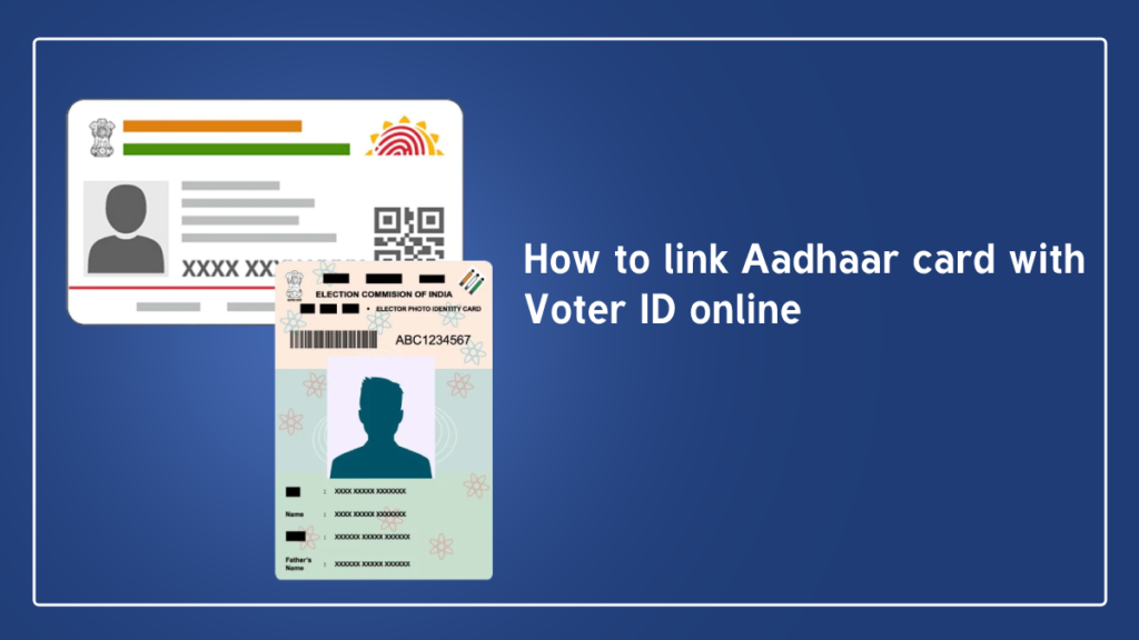 How to link Aadhar Card with Voter ID Online