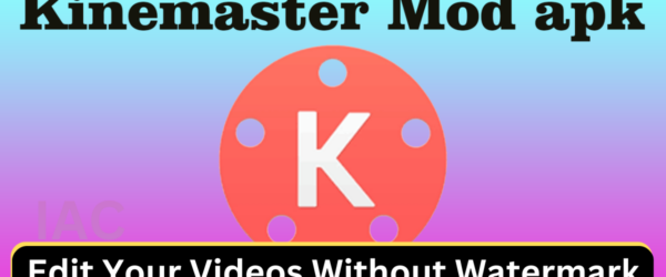 Kinemaster Mod APK Download New Version