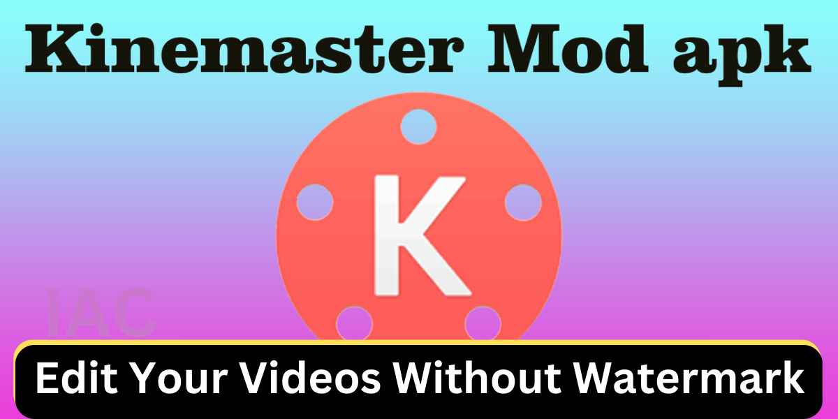 Kinemaster Mod APK Download