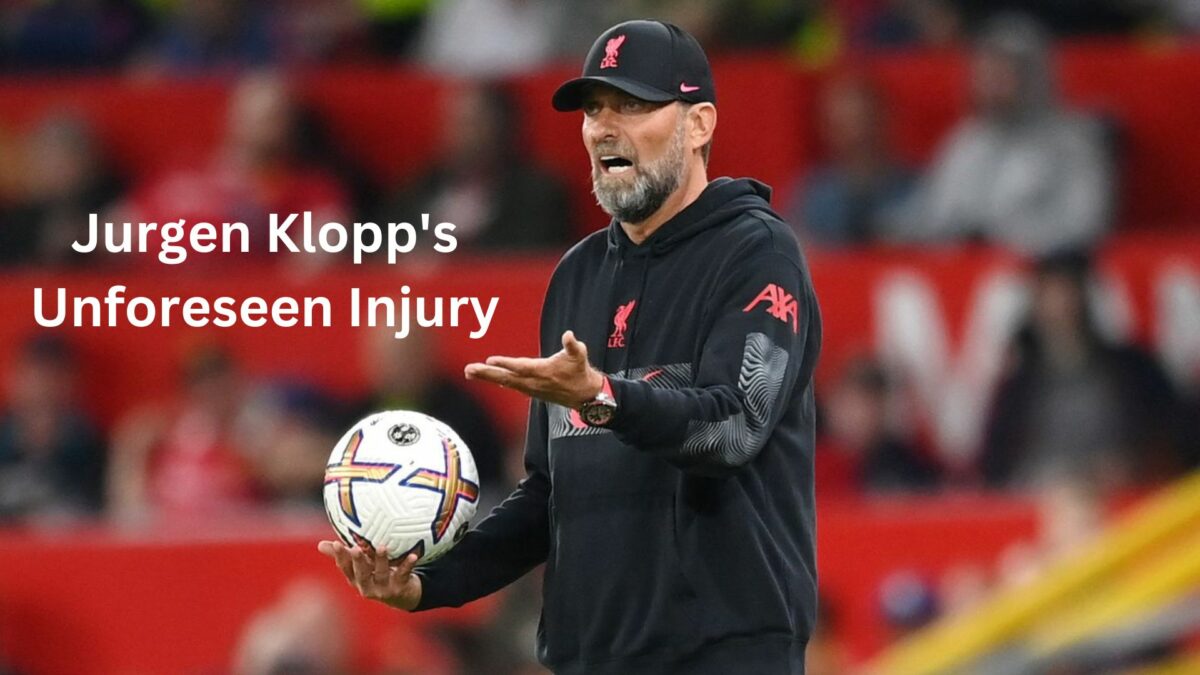 Jurgen Klopp's Unforeseen Injury