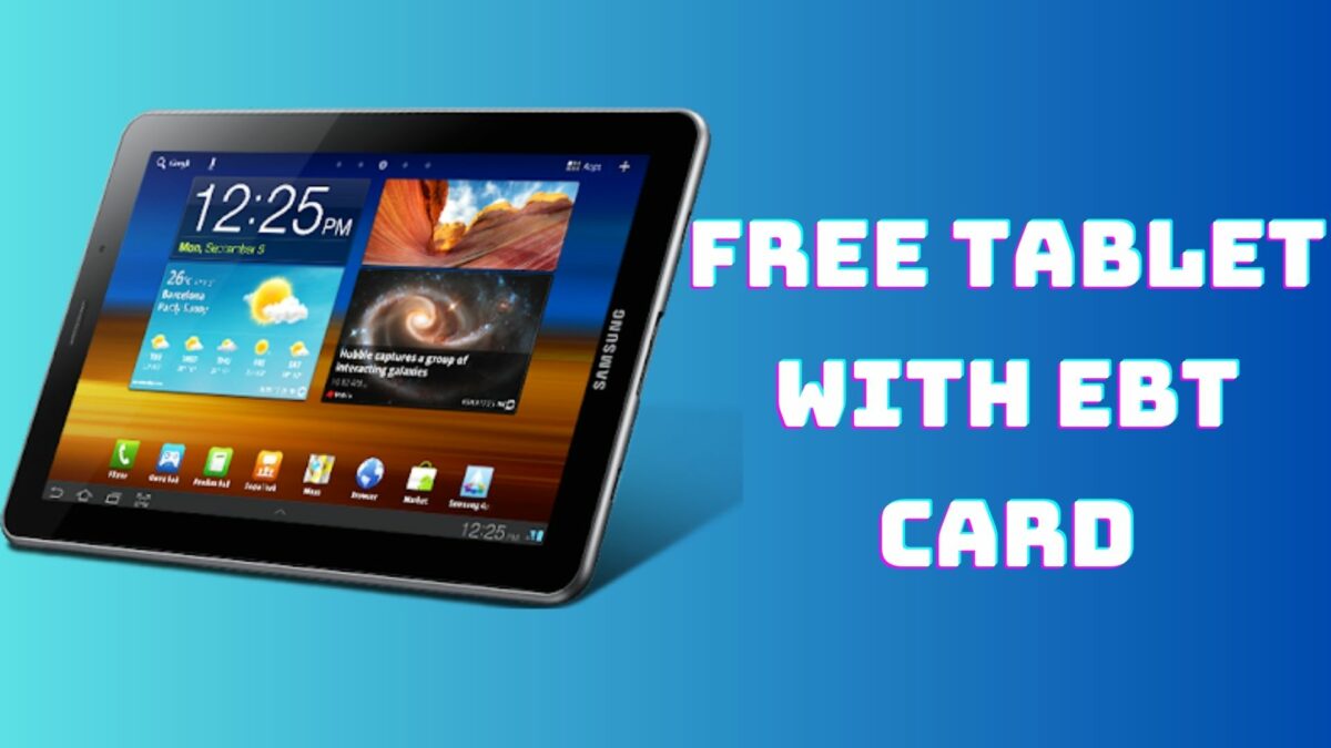 Get a FREE Tablet with EBT Benefits