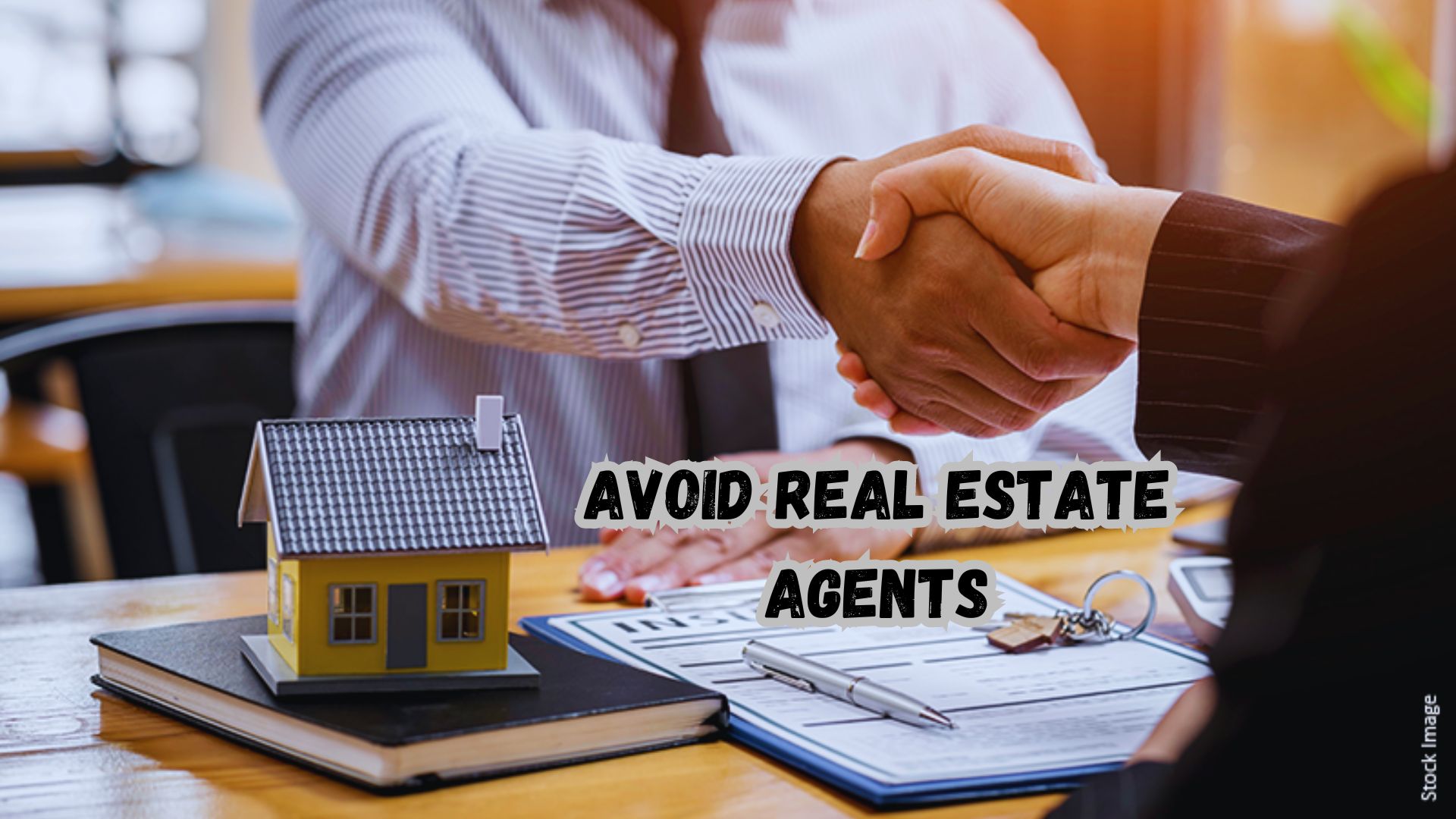 Avoid Real Estate Agents.