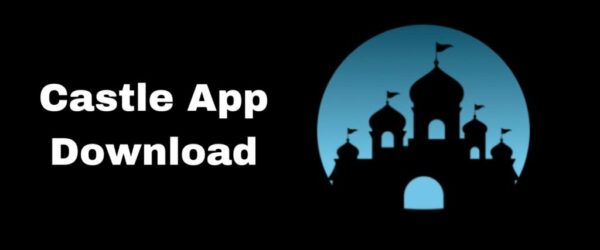 Castle App इंस्टाल करने के लिए Castle Apk Download करने का नया तरीका