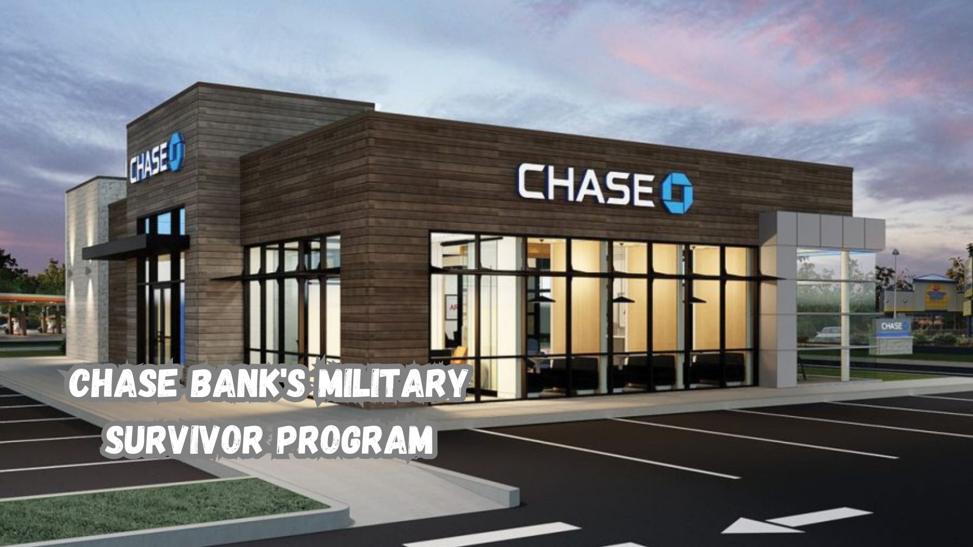 Chase Bank's Military Survivor Program.