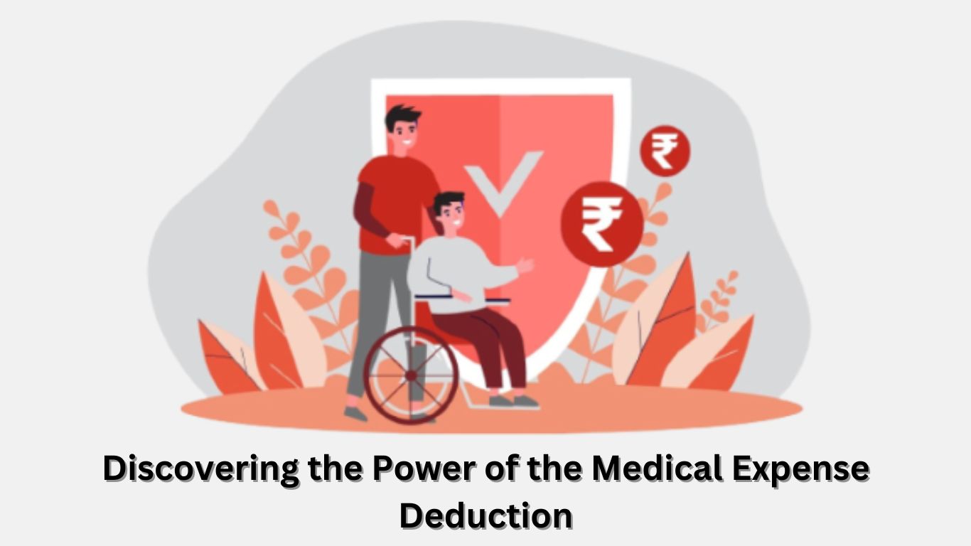 Discovering the Power of the Medical Expense Deduction