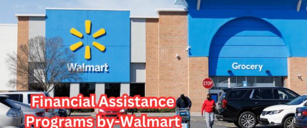 Understanding Financial Assistance Programs: Walmart’s New Discount and More
