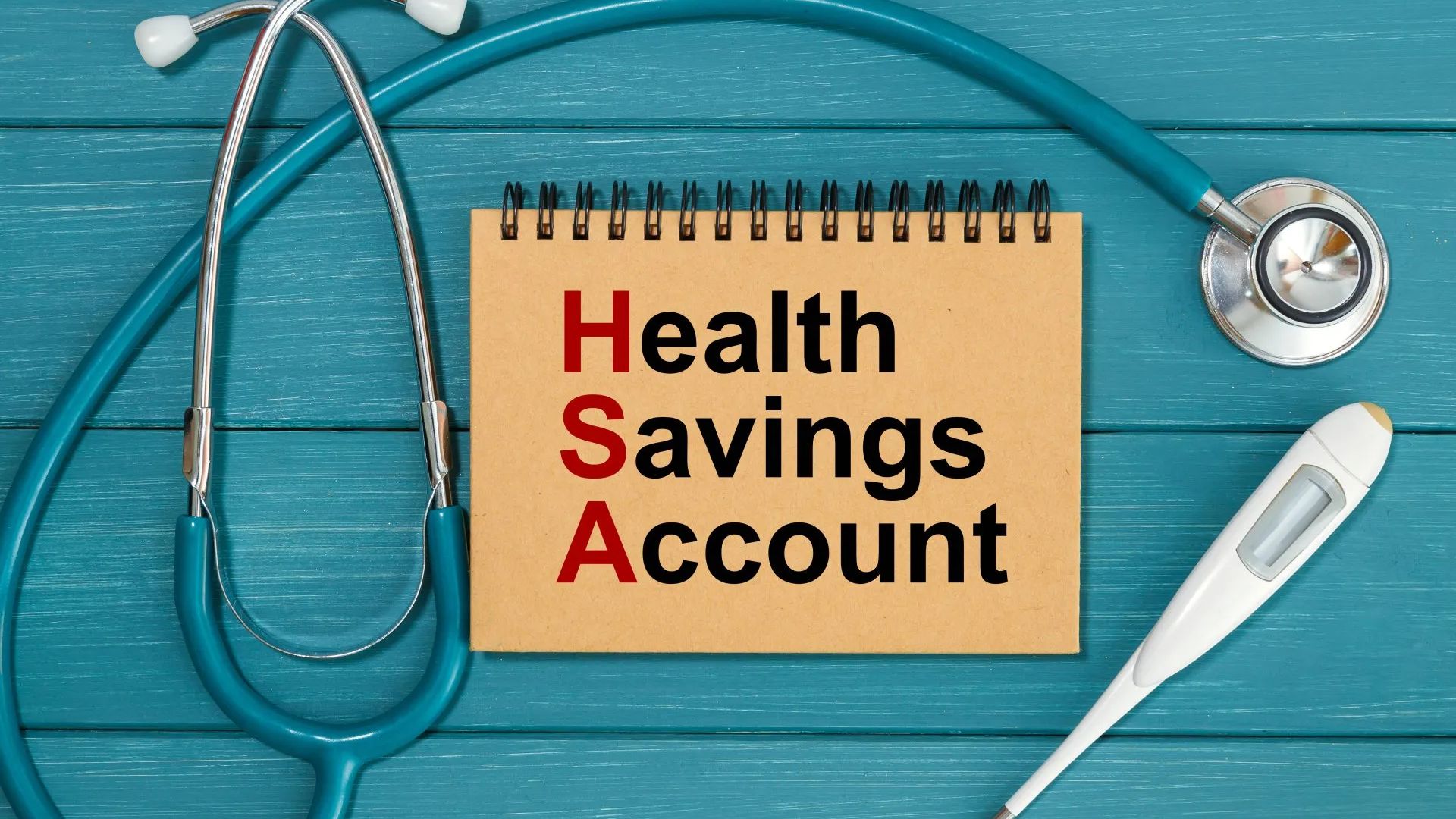 Health Savings Accounts (HSAs).