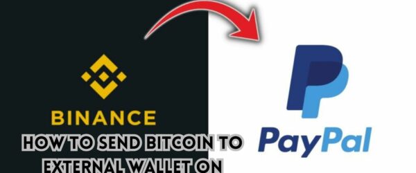 How To Send Bitcoin To External Wallet on PayPal: A Comprehensive Guide