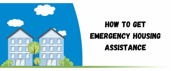 How to Get Emergency Housing Assistance: A Comprehensive Guide
