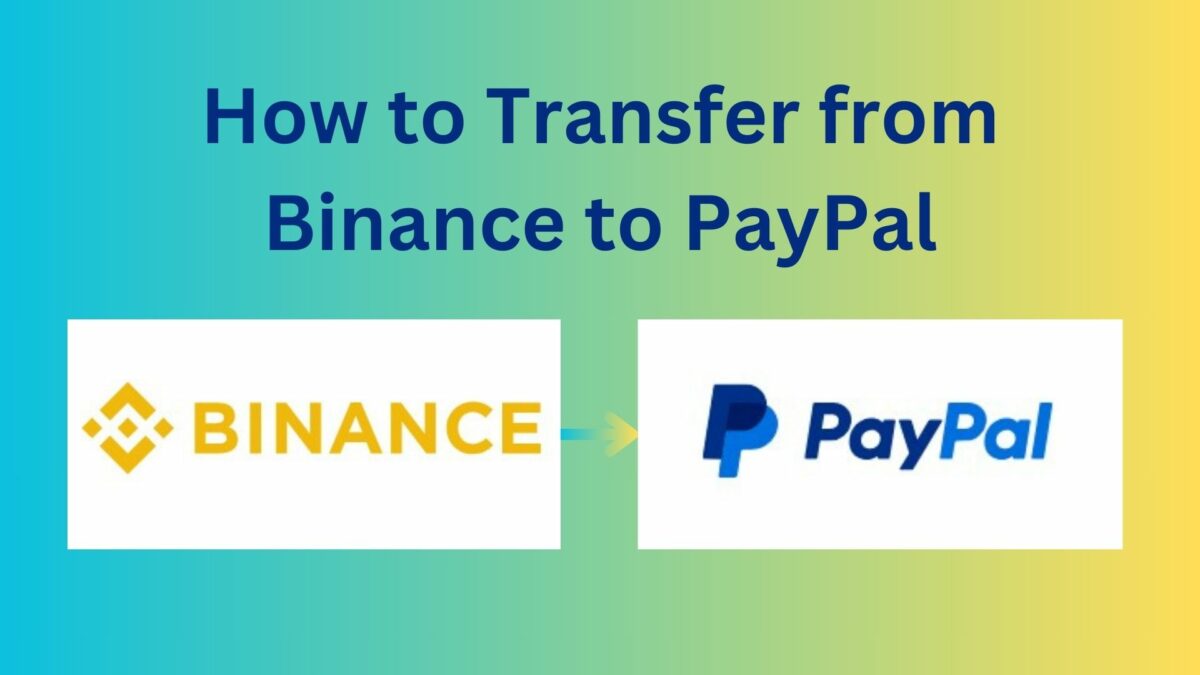 How to Transfer from Binance to PayPal
