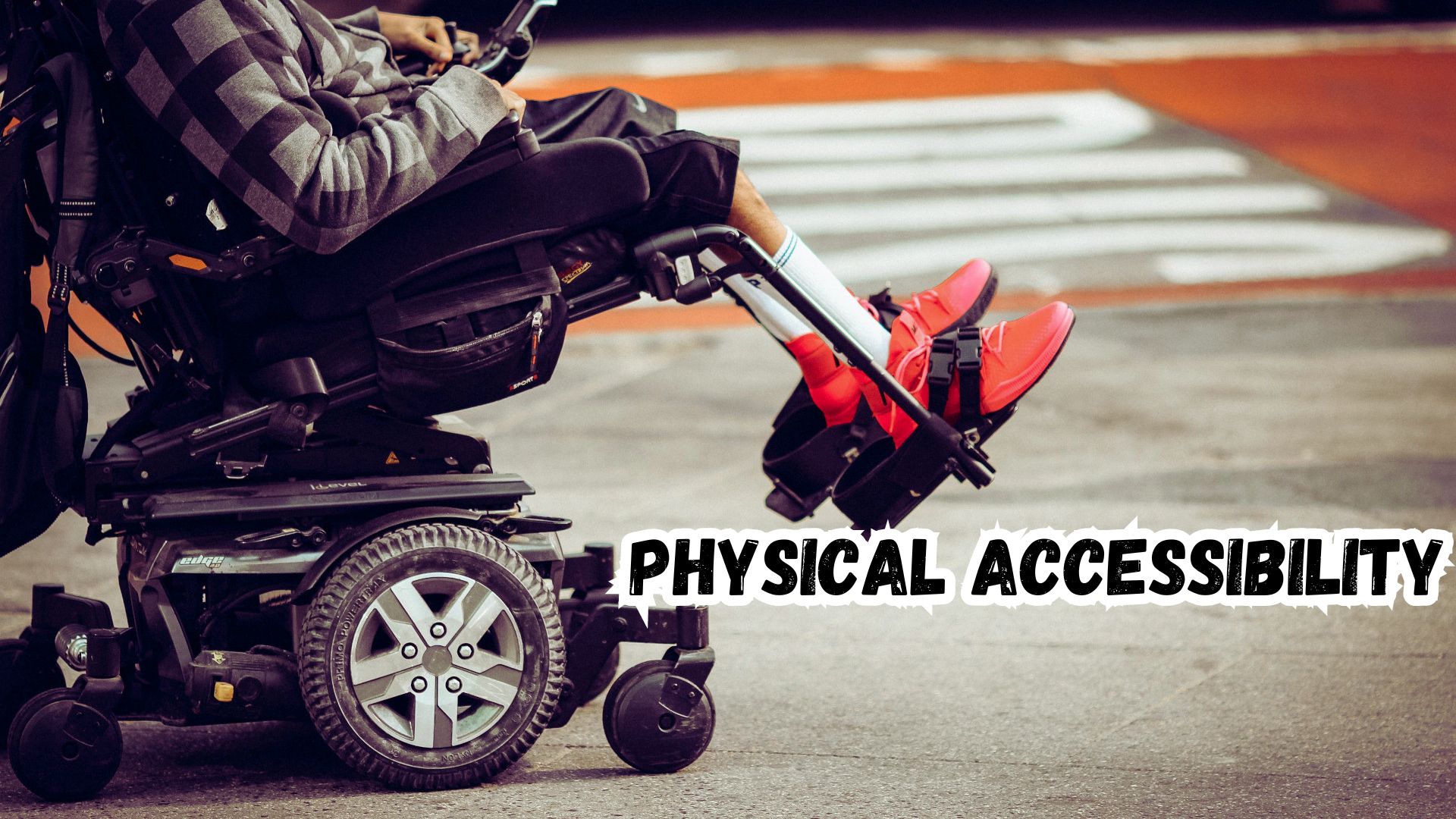 Physical Accessibility.