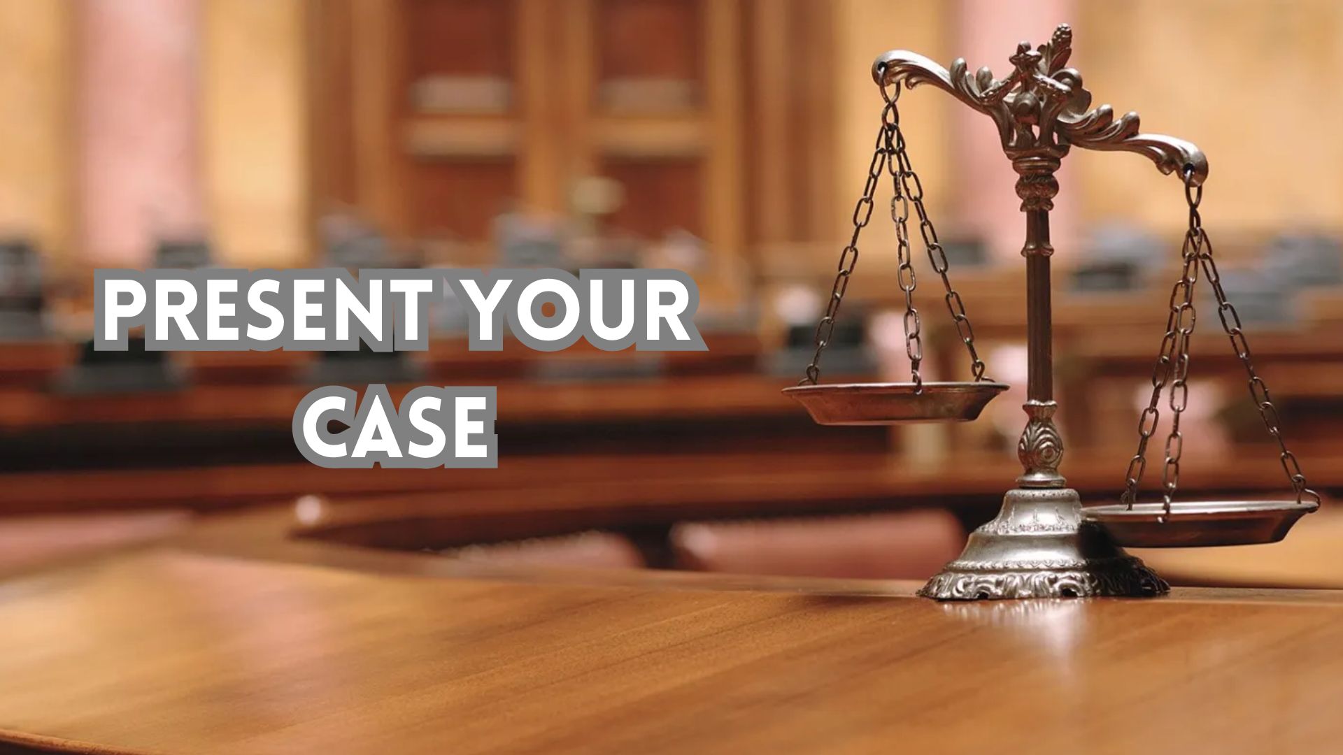 Present Your Case.