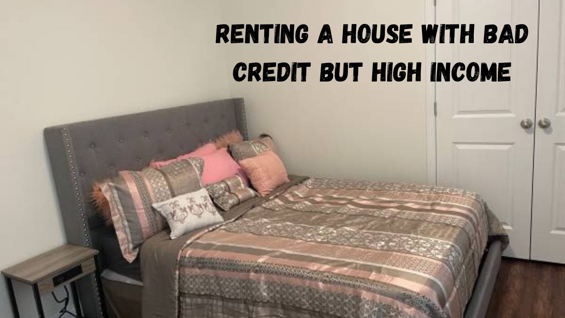 Renting a House with Bad Credit but High Income.