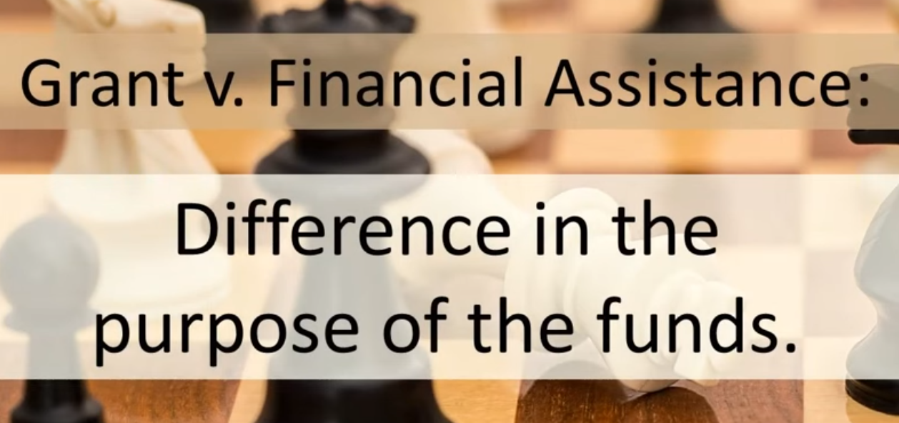 Grants vs. Financial assistance