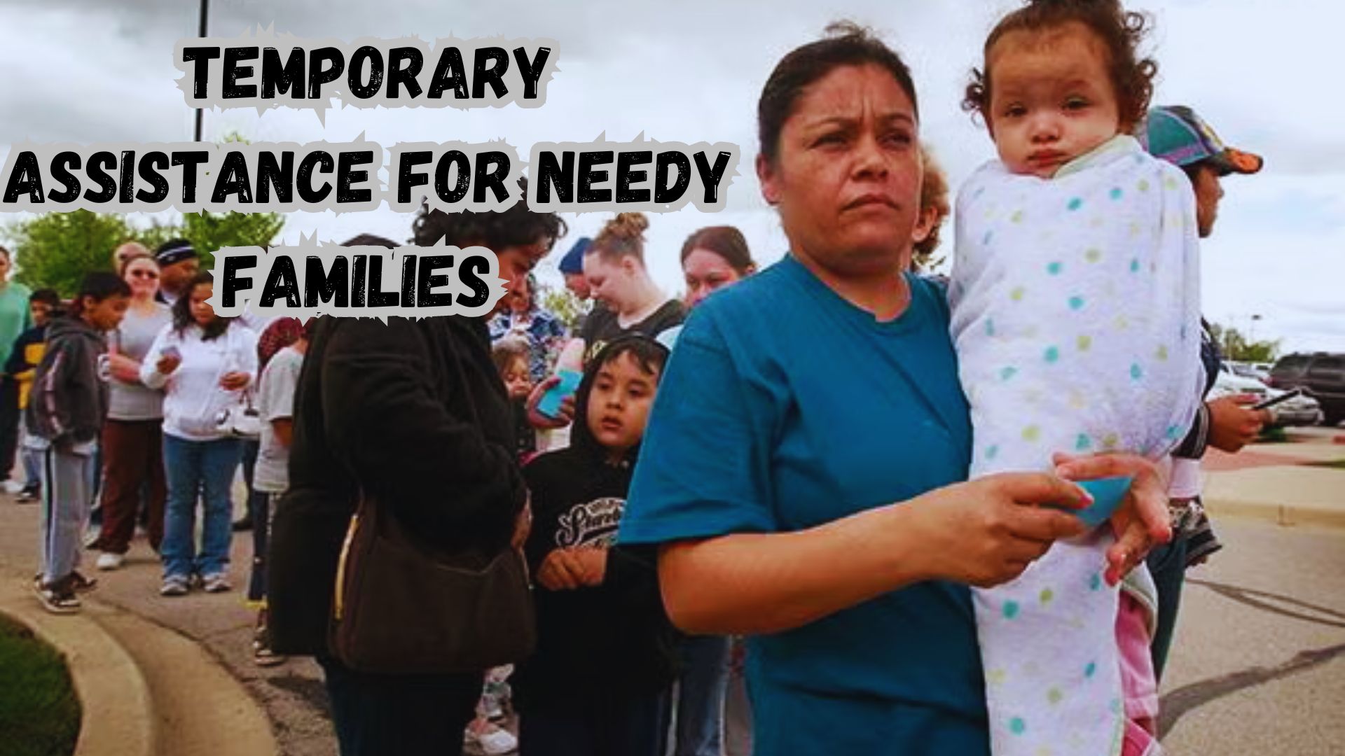 Temporary Assistance for Needy Families.