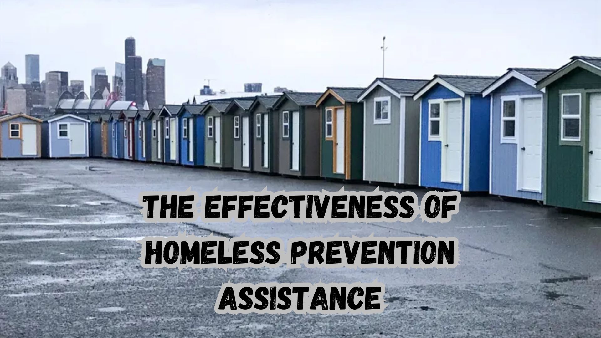 The Effectiveness of Homeless Prevention Assistance.