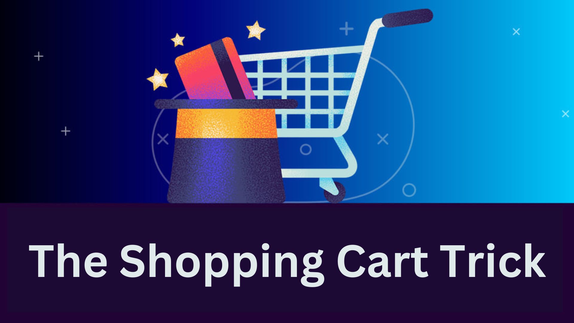 The Shopping Cart Trick