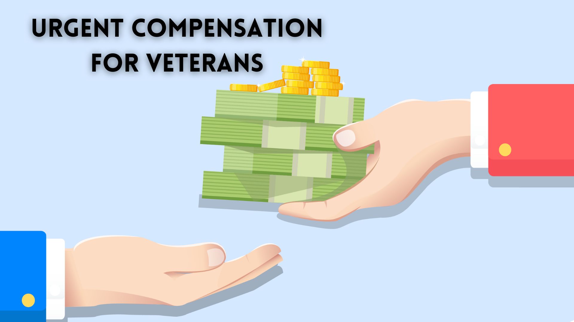 Urgent Compensation for Veterans.
