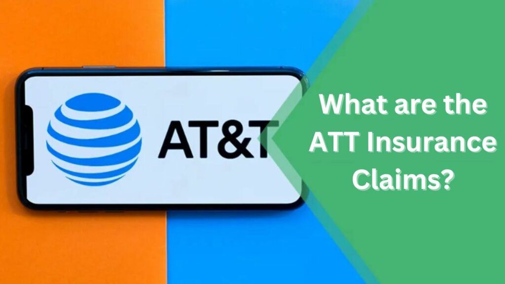What are the ATT Insurance Claims