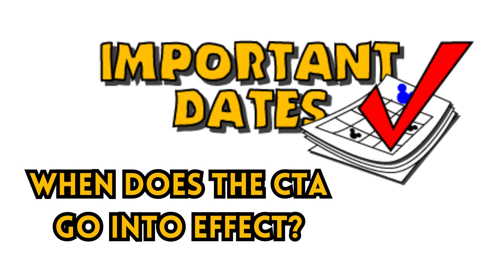 When Does the CTA Go into Effect?