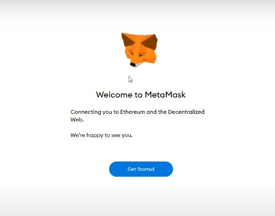 You will be directed to the MetaMask welcome page. If not, click on the MetaMask extension in the toolbar, then click "Get Started."