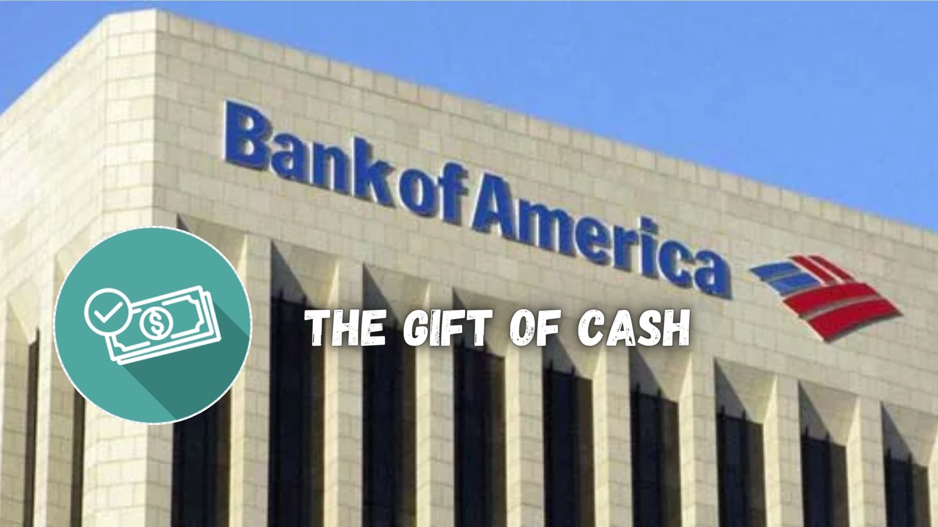 Bank of America Grant The Gift of Cash.