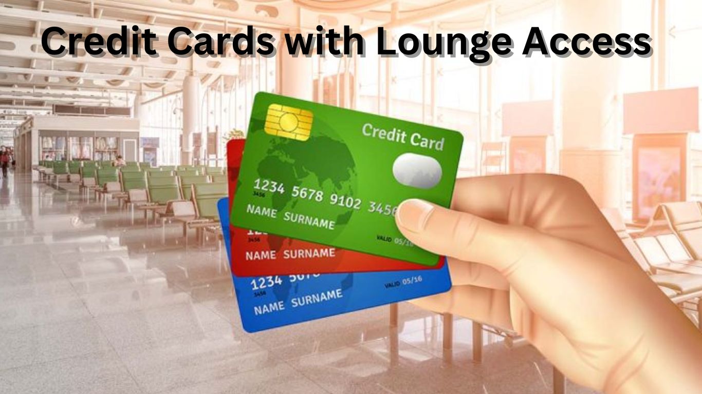 Credit Cards with Lounge Access