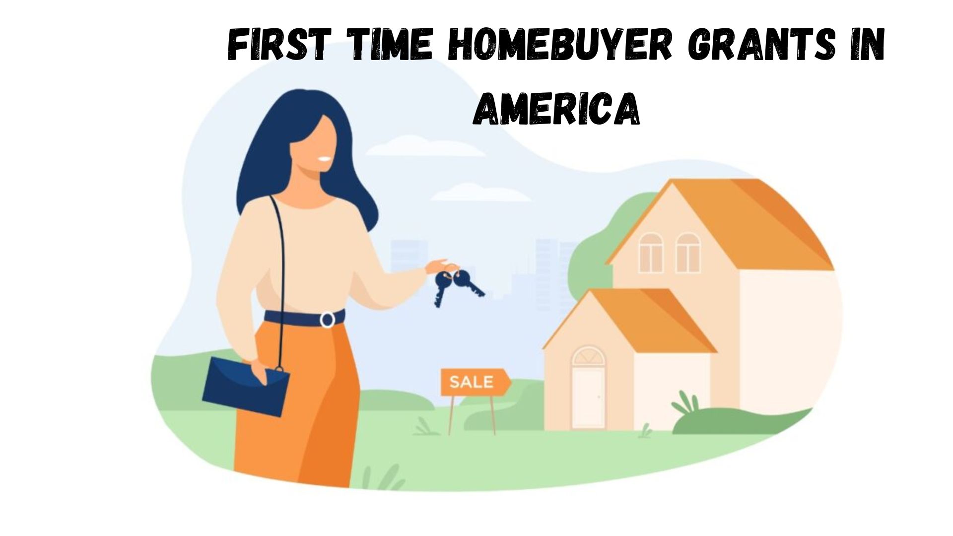 First Time Homebuyer Grants in America.