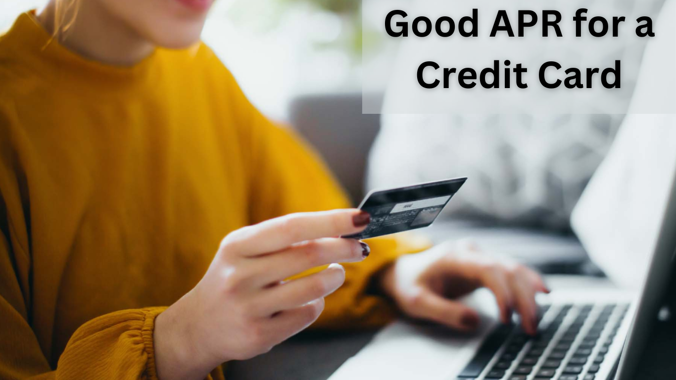 Good APR for a Credit Card