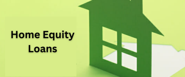 The Ultimate Guide to Home Equity Loans