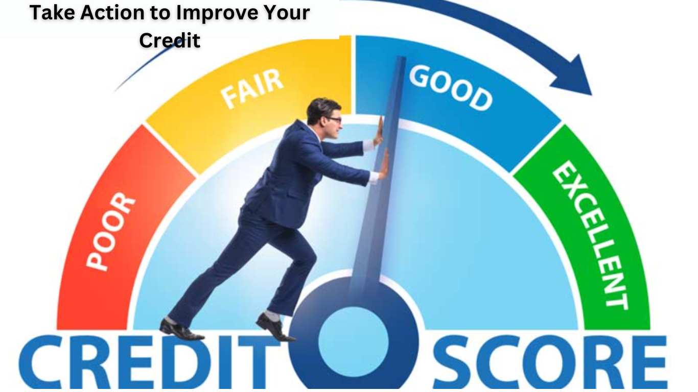 Take Action to Improve Your Credit