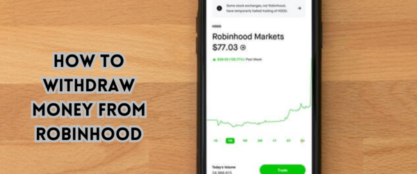 How to Withdraw Money from Robinhood: A Step-by-Step Guide