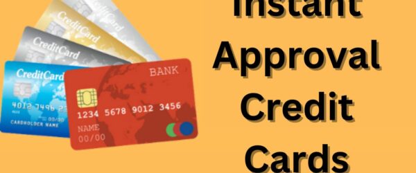 Unlocking the Power of Instant Approval Credit Cards