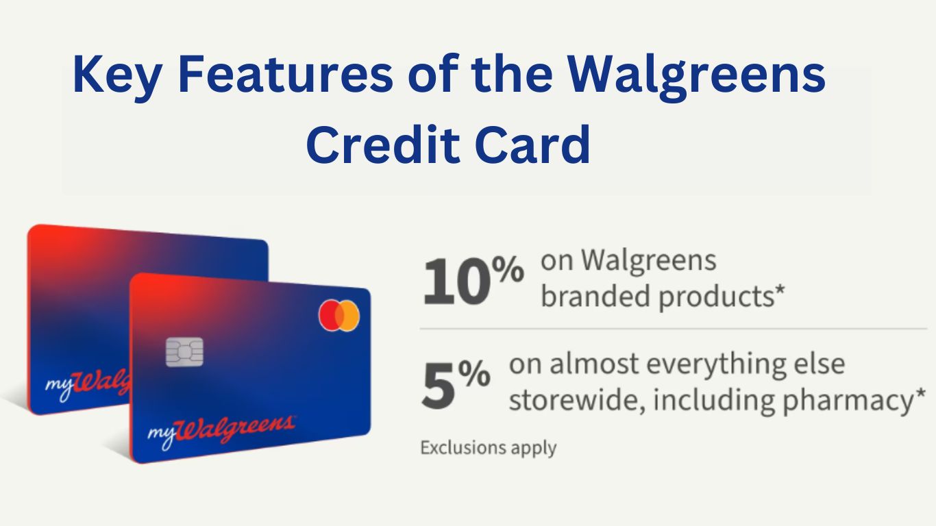 Key Features of the Walgreens Credit Card