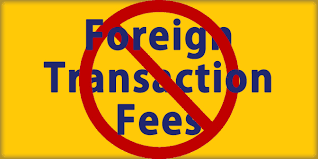 No Foreign Transaction Fees.