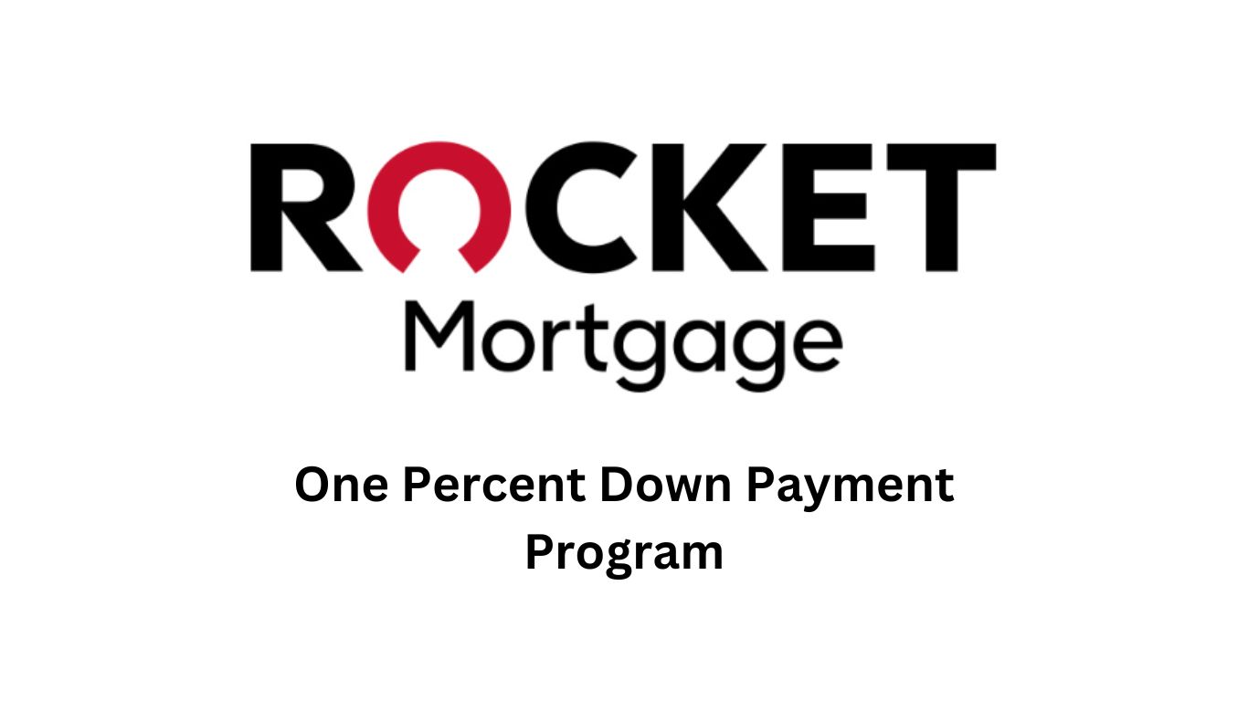 Rocket Mortgage's One Percent Down Payment Program