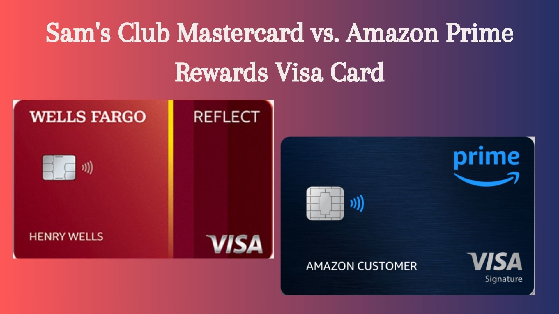 Sam's Club Mastercard vs. Amazon Prime Rewards Visa Card