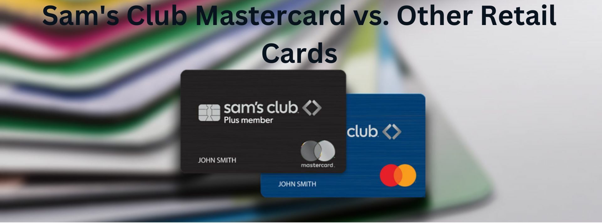 Sam's Club Mastercard vs. Other Retail Cards