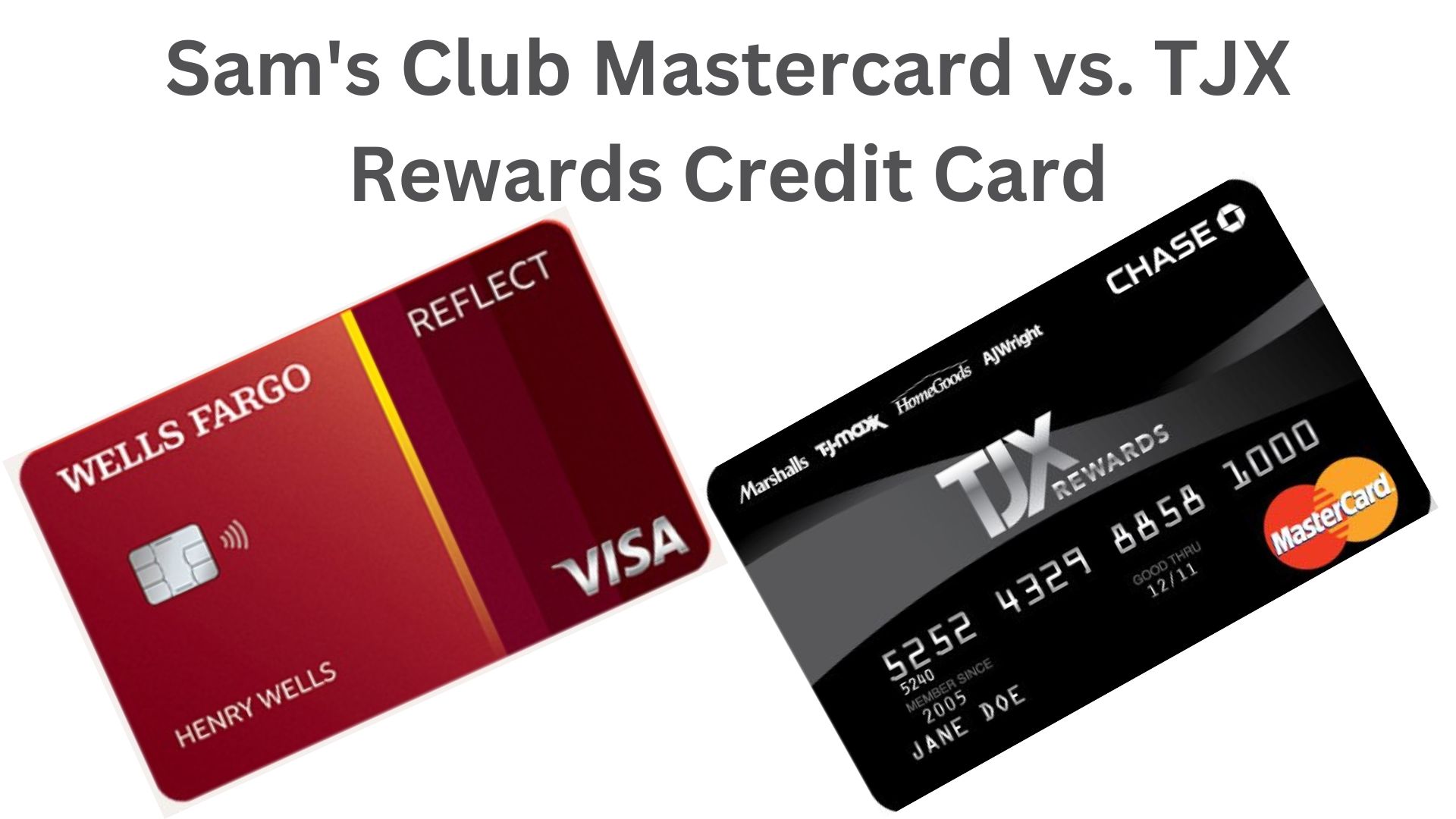 Sam's Club Mastercard vs. TJX Rewards Credit Card