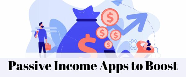 Passive Income Apps to Boost Your Earnings loan