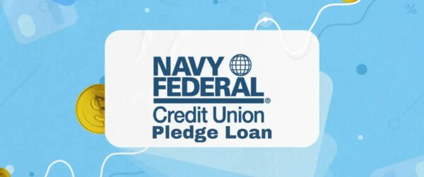 The Navy Federal Pledge Loan: Your Ultimate Guide