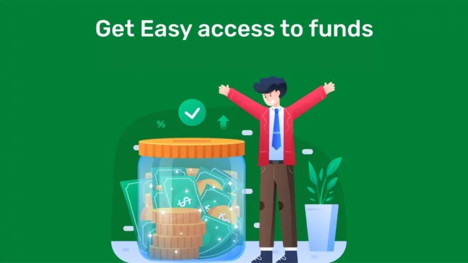 Easy Access to Funds